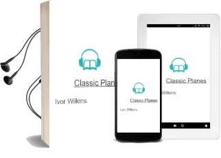 Classic Planes Audiobook download free by Ivor Wilkins