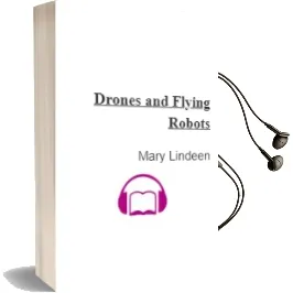Drones and Flying Robots Audiobook download free by Mary Lindeen