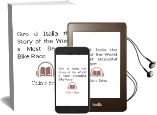 Giro D'Italia: The Story of the World'S Most Beautiful Bike Race Audiobook download free by Colin O'Brien