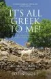 Audiobook It'S all Greek to me!: A Tale of a mad dog and an Englishman, Ruins, Retsina - and Real Greeks author John Mole