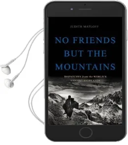 No Friends but the Mountains Audiobook download free by Judith Matloff