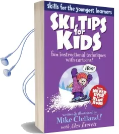 Ski Tips for Kids: Fun Instructional Techniques With Cartoons Audiobook download free by Mike Clelland