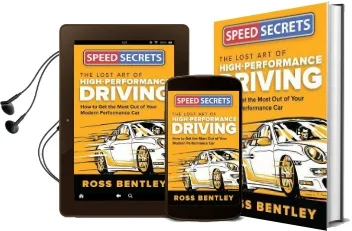 The Lost art of High-Performance Driving: How to get the Most out of Your Modern Performance car Audiobook download free by Ross Bentley