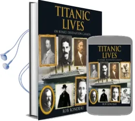 Titanic Lives: On Board, Destination Canada Audiobook download free by Rob Rondeau