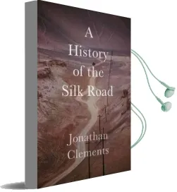 A History of the Silk Road Audiobook download free by Jonathan Clements