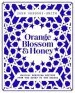 Audiobook Orange Blossom & Honey: Magical Moroccan Recipes From the Souks to the Sahara author John Gregory Smith