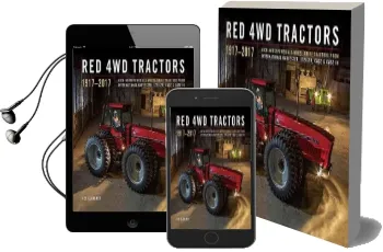 Red 4wd Tractors 1957 - 2017: High-Horsepower All-Wheel-Drive Tractors From International Harvester, Steiger, Case and Case ih Audiobook download free by Lee Klancher