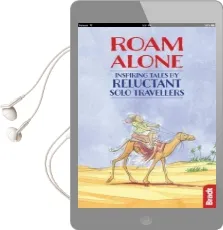 Roam Alone: Inspiring Tales by Reluctant Solo Travellers Audiobook download free by Hilary Bradt