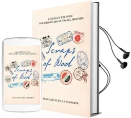 Scraps of Wool: A Journey Through the Golden age of Travel Writing Audiobook download free by Bill Colegrave