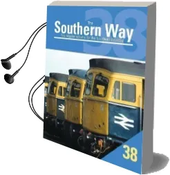 The Southern Way: No. 38: The Regular Volume for the Southern Devotee Audiobook download free by Kevin Robertson