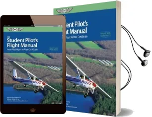 The Student Pilot'S Flight Manual: From First Flight to Pilot Certificate Audiobook download free by Kershner