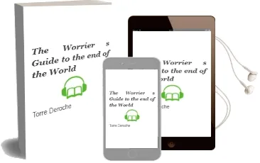 The Worrier'S Guide to the end of the World Audiobook download free by Torre Deroche