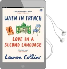 When in French: Love in a Second Language Audiobook download free by Lauren Collins