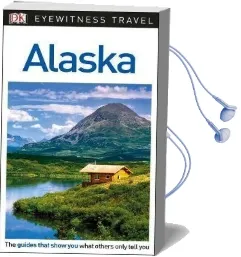 Dk Eyewitness Travel Guide Alaska Audiobook download free by Dk