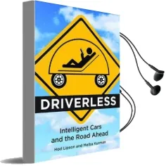 Driverless: Intelligent Cars and the Road Ahead Audiobook download free by Hod Lipson