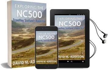 Exploring the Nc500: Travelling Scotland'S Route 66 Audiobook download free by David M. Addison