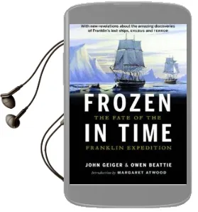 Frozen in Time: The Fate of the Franklin Expedition Audiobook download free by Owen Beattie