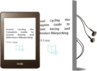 Gravel Cycling: The Complete Guide to Gravel Racing and Adventure Bikepacking Audiobook download free by Nick Legan
