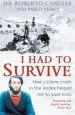 Audiobook I had to Survive: How a Plane Crash in the Andes Helped me to Save Lives author Dr. Roberto Canessa