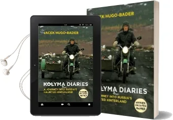 Kolyma Diaries: A Journey Into Russia'S Haunted Hinterland Audiobook download free by Jacek Hugo Bader