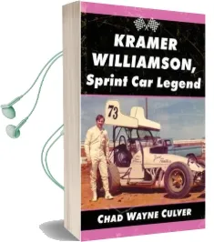 Kramer Williamson, Sprint car Legend Audiobook download free by Chad Wayne Culver