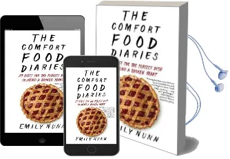 The Comfort Food Diaries: My Quest for the Perfect Dish to Mend a Broken Heart Audiobook download free by Emily Nunn