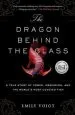 Audiobook The Dragon Behind the Glass: A True Story of Power, Obsession, and the World'S Most Coveted Fish author Emily Voigt
