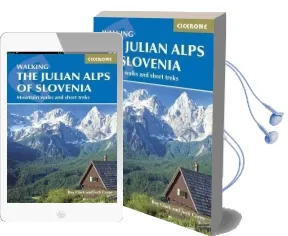 The Julian Alps of Slovenia: Mountain Walks and Short Treks Audiobook download free by Justi Carey