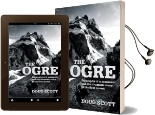 The Ogre: Biography of a Mountain and the Dramatic Story of the First Ascent Audiobook download free by Doug Scott