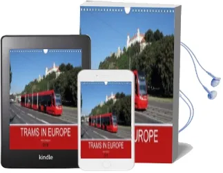 Trams in Europe 2018: Modern Tram Vehicles in Various European Cities Audiobook download free by Robert Schwandl