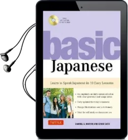 Basic Japanese: Learn to Speak Japanese in 10 Easy Lessons Audiobook download free by Samuel E. Martin
