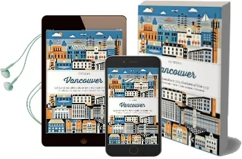 Citix60 City Guides - Vancouver: 60 Local Creatives Bring you the Best of the City Audiobook download free by Viction Workshop