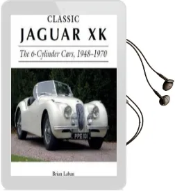 Classic Jaguar xk: The 6-Cylinder Cars 1948 - 1970 Audiobook download free by Brian Laban