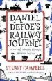 Audiobook Daniel Defoe'S Railway Journey: A Surreal Odyssey Through Modern Britain author Stuart Campbell