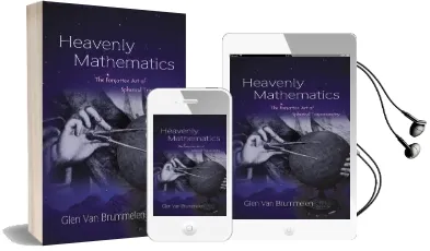 Heavenly Mathematics: The Forgotten art of Spherical Trigonometry Audiobook download free by Glen Van Brummelen