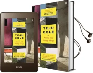Known and Strange Things Audiobook download free by Teju Cole
