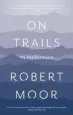 Audiobook On Trails: An Exploration author Robert Moor