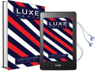 Paris Luxe City Guide, 8th Edition Audiobook download free by Luxe Guides
