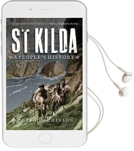 St Kilda: A People'S History Audiobook download free by Roger Hutchinson