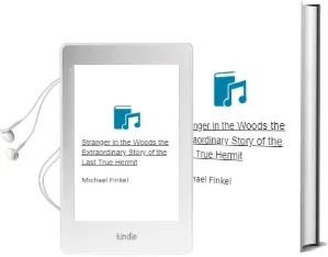 Stranger in the Woods: The Extraordinary Story of the Last True Hermit Audiobook download free by Michael Finkel