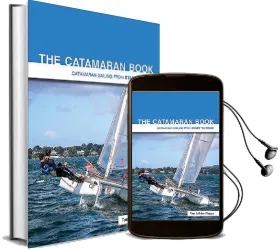 The Catamaran Book - Catamaran Sailing From Start to Finish Audiobook download free by Tom Phipps