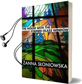 The House With the Stained-Glass Window Audiobook download free by Zanna Sloniowska