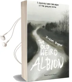 The old Weird Albion Audiobook download free by Justin Hopper