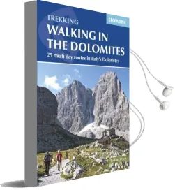 Walking in the Dolomites: 25 Multi-Day Routes in Italy'S Dolomites Audiobook download free by Gillian Price