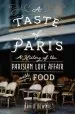 Audiobook A Taste of Paris: A History of the Parisian Love Affair With Food author David Downie