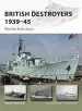 Audiobook British Destroyers 1939-45: Wartime-Built Classes author Angus Konstam