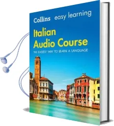 Easy Learning Italian Audio Course: Language Learning the Easy way With Collins Audiobook download free by Collins Dictionaries