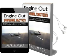 Engine out Survival Tactics: Fighter Pilot Tactics for General Aviation Engine Loss Emergencies Audiobook download free by Nate Jaros