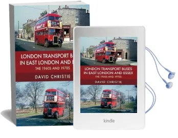 London Transport Buses in East London and Essex: The 1960S and 1970S Audiobook download free by David Christie