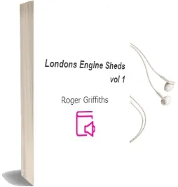 Londons Engine Sheds vol 1 Audiobook download free by Roger Griffiths